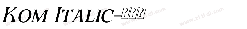 Kom Italic字体转换